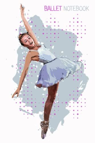Ballet Notebook: Ballet Notebook Or Journal With A Glossy Cover And 110 Lined Pages For General Notes And Composition. 6x9 Inches.