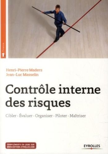 Contrôle Interne Des Risques - Cibler-Evaluer-Organiser-Piloter-Maîtriser (1 Cd-Rom)