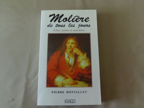 Molière De Tous Les Jours - Echos, Potins Et Aneccdotes