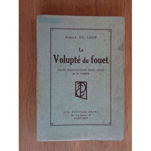 La Volupté Du Fouet . Le Rallic 12 Héliogravures . 1938
