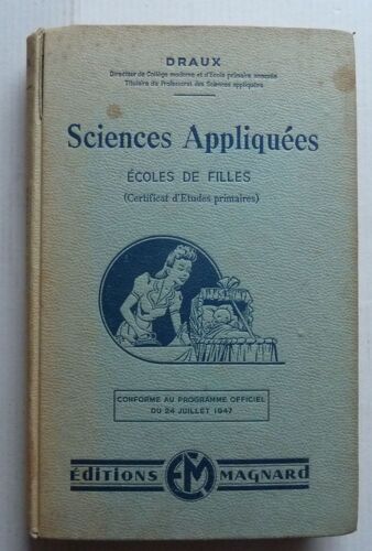 Les Sciences Appliquées. Certificat D'études Primaires - Ecoles De Filles. Avec Enseignement Ménager Et Puériculture