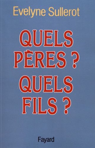 Quels Pères ? Quels Fils ?