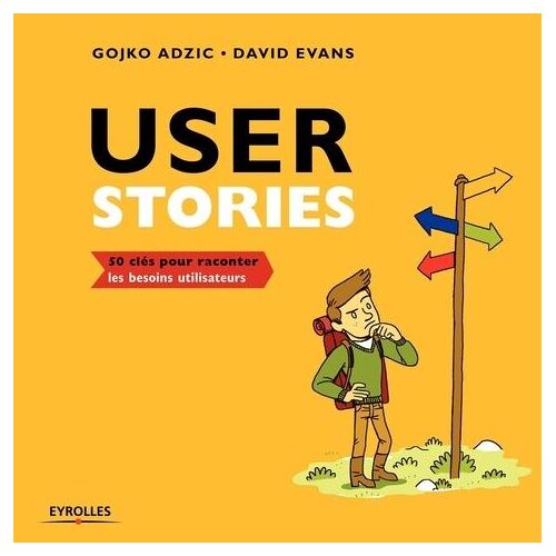 User Stories - 50 Clés Pour Raconter Les Besoins Utilisateurs