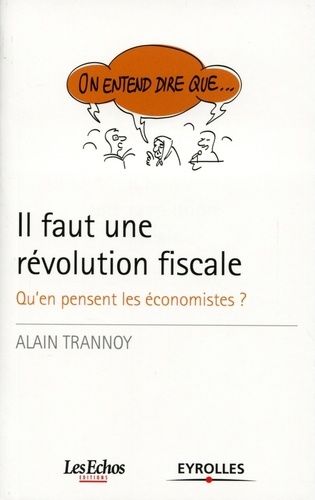 Il Faut Une Révolution Fiscale - Qu'en Pensent Les Économistes ?