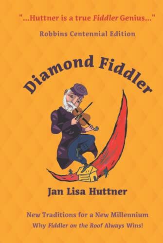 Diamond Fiddler: New Traditions For A New Millennium -- Why "Fiddler On The Roof" Always Wins