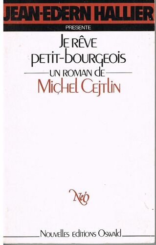 Je Rêve Petit-Bourgeois - Roman