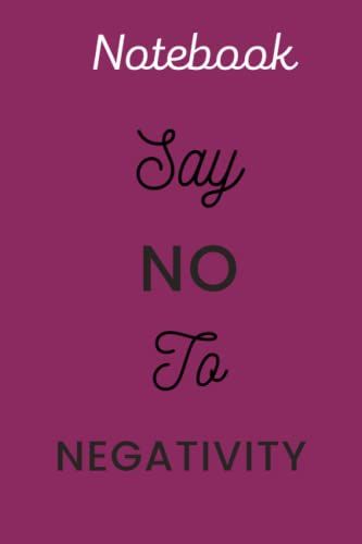 Journal: Say No To Negativity