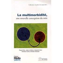 La Multimorbidité, Une Nouvelle Conception Du Soin