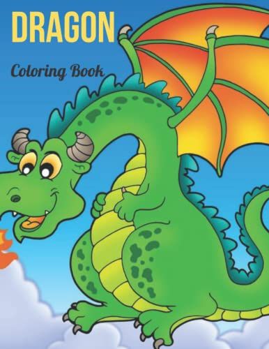 Dragon Coloring Book: A Cute Mandala Dragon Coloring Book For Adults Or Kids Made With 30 Different Unique Dragon Illustrations
