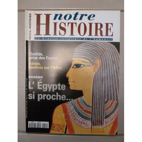 Notre Histoire - La Mémoire Religieuse De L'humanité - N°150 - Clotilde; L’Égypte Si Proche