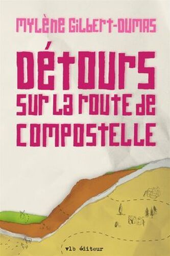 Détours Sur La Route De Compostelle