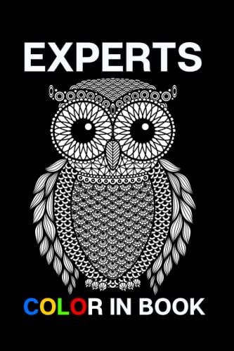 Experts Color In Book: 100 Different Expert Art Templates Available To Color In - Printed On White Paper With A Colored Cover - 6 X 9 Inches Convenient Book Size For The Artist On The Go