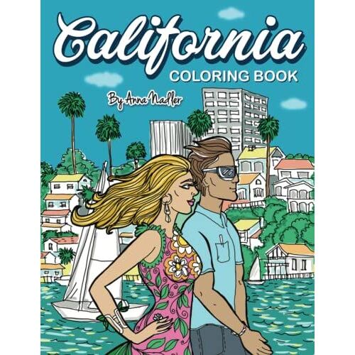 California Coloring Book: 20 Unique Illustrations Of Famous Landmarks Of The Golden State. Great For Both - Kids And Adults! (Travel Coloring Books)
