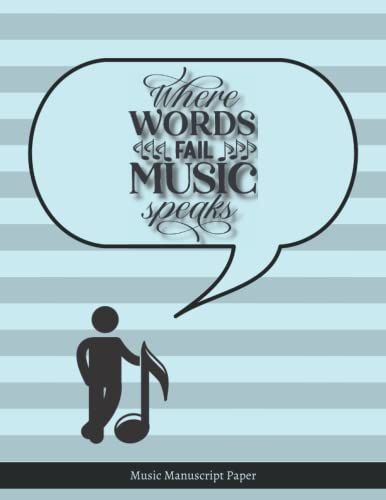 Where Words Fail Music Speaks: Music Manuscript Paper