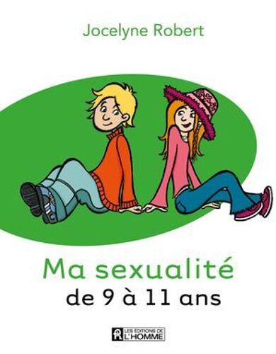 Ma Sexualité De 9 À 11 Ans (3e Édition)