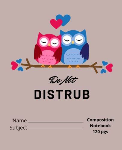 Composition Notebook: Love Owls College Ruled (7.5'' X 9.25'' X 120) Pages Blank Lines For Girls/ Teens/ Women/ School/ Home/ Writing Notes/Journaling