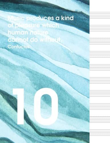 Music Produces A Kind Of Pleasure Which Human Nature Cannot Do Without: Blank Sheet Music Notebook | Wide Staff Blank Manuscript Paper | Staff Paper Notebook | Vol 5