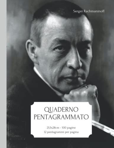 Quaderno Pentagrammato Per Musicisti: Serie "Grandi Compositori" - Copertina Rachmaninoff | Grande Formato - 100 Pagine - 12 Pentagrammi Per Pagina
