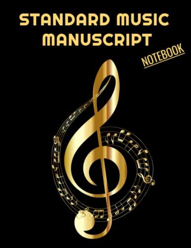 Standard Music Manuscript; 120-Pages; 12 Staves Per Page; 8 1/2 X 11 Inch; For Kids And Adults: Music Notebook - Music Notation Guide;