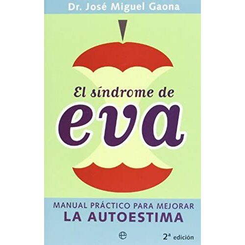Gaona, J: Síndrome De Eva : Manual Práctico Para Mejorar La