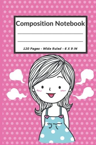 Composition Notebook: 120 Pages Wide Ruled Paper Notebook For School, Kids, Students, Girls, Teens