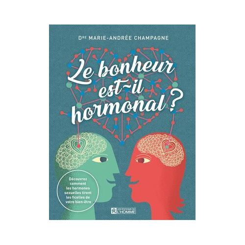 Le Bonheur Est-Il Hormonal ?