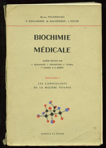 Biochimie Médicale. Fascicule 1 : Les Constituants De La Matière Vivante