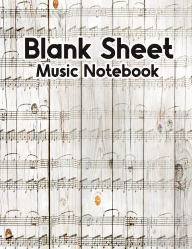 Blank Sheet Music Notebook: Music Manuscript Staff Paper Notebook For Composer (120 Pages)