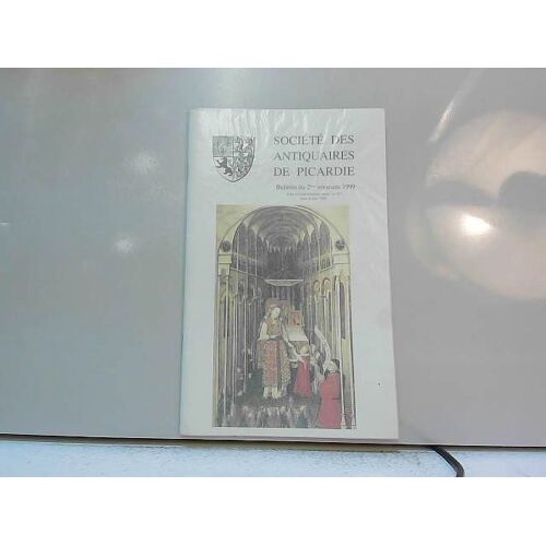 Société Des Antiquaires De Picardie, 2e Trim. 1999