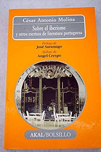 Sobre El Iberismo Y Otros Escritos De Literatura Portuguesa (Akal Bolsillo) (Spanish Edition)
