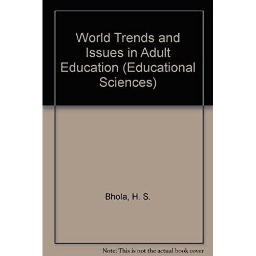 World Trends And Issues In Adult Education (Educational Sciences)