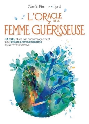 L'oracle De La Femme Guérisseuse - 44 Cartes Et Son Livre D'accompagnement Pour Éveiller La Femme Médecine Qui Sommeille En Vous !