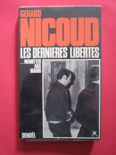 Les Dernières Libertés...Menottes Aux Mains