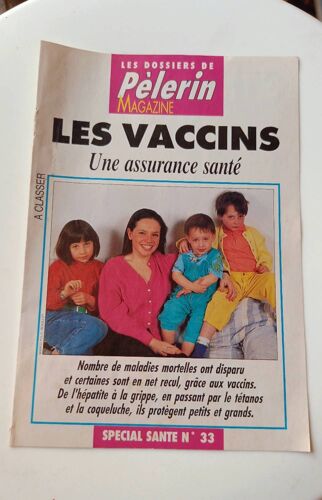 Les Dossiers De Pèlerin Magazine, "Les Vaccins, Une Assurance Santé"