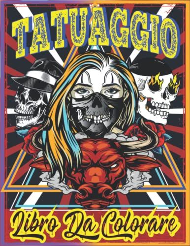 Tatuaggio Libro Da Colorare: 50 Páginas Para Colorear Únicas! Un Libro Para Colorear Grande E Impresionante Con Coloración De Tatuajes, Libro Para ... Relajante. ''tattoo Inspiration Compendium''