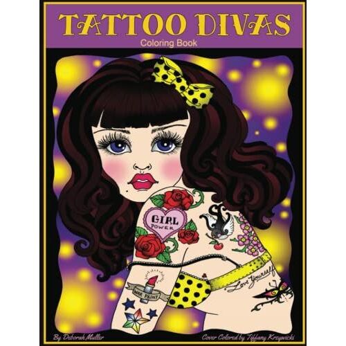 Tattoo Divas: A Coloring Book Of Fun And Original Art By Deborah Muller.