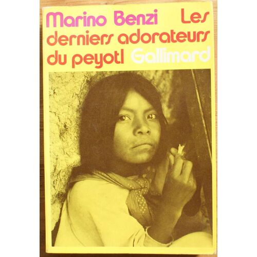 Les Derniers Adorateurs Du Peyotl