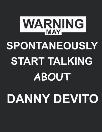 Warning May Spontaneously Start Talking About Danny Devito: Sketchbook For Danny Devito Lovers , 120 Pages, 8.5" X 11" , Danny Devito Sketchbook For Drawing