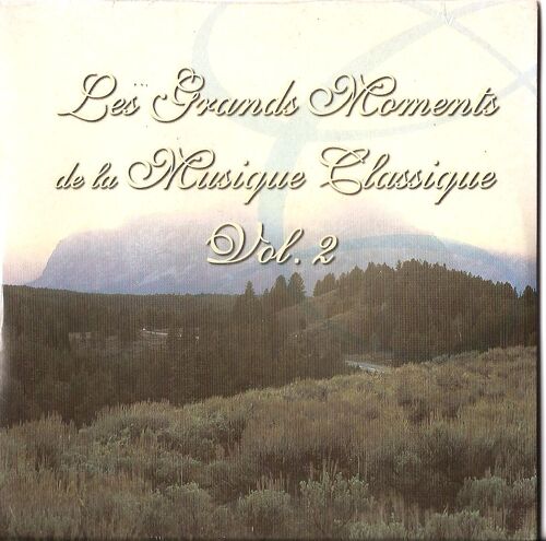 Les Plus Grands Moments De La Musique Classique Vol.2