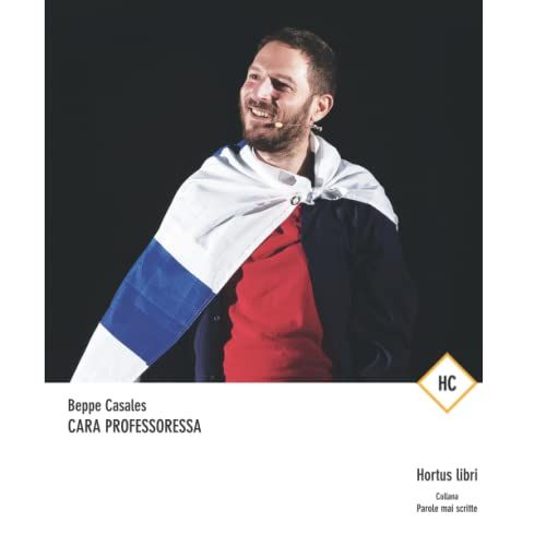 Cara Professoressa (Hortus Libri - Parole Mai Scritte)
