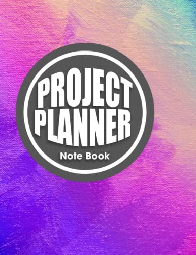 Project Planner Notebook: Materials, Sketches, Business Personnel Do Organizer, Budget Journal, Idea Mind Map Track Personal Small And Medium Up,Project Management, | 8.5" X 11" | 120 Pages