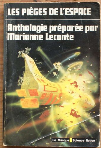 Les Pièges De L'espace - Anthologie Préparée Par Marianne Leconte