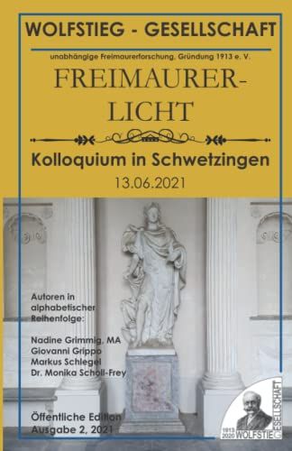 Freimaurerische Inhalte Des Schlossgartens In Schwetzingen (Teil Ii): Kolloquium In Schwetzingen 13. Juni 2021