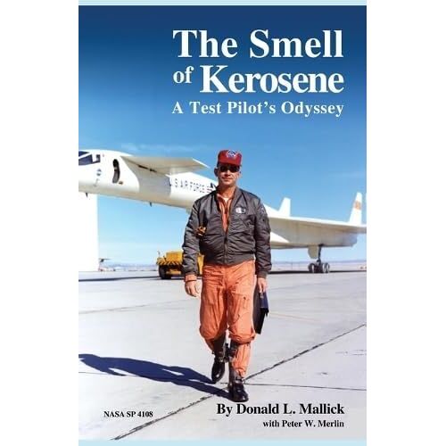 The Smell Of Kerosene: A Test Pilot's Odyssey