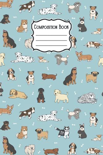 Composition Notebook: Dog Composition Notebook For Kids, Adults, Students, Teachers Birthday Gift Idea