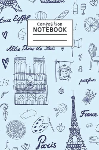 Composition Notebook: Paris Print Composition Notebook - College Ruled 6x9 120 Pages