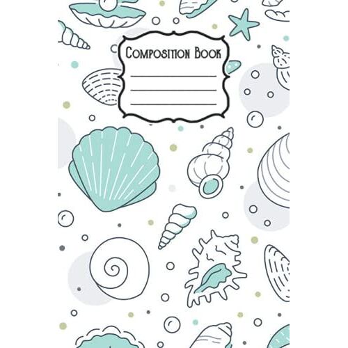 Composition Notebook: Seashell Cover Blank Composition Notebook: 6x9 Wide Ruled Lined Journal
