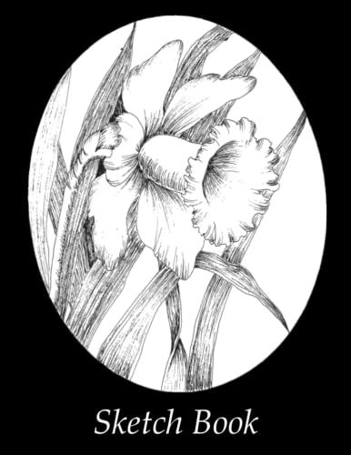 Sketch Book: Daffodil & Tulip Black And White Blank Notebook For Drawing, Writing, Color Pencils, Sketches, Or Doodling. 120 Page 8.5 X 11 -Inch Sketchook Featuring Cover Art By Louise Jackson