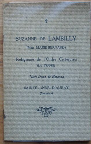 Suzanne De Lambilly (Mère Marie-Bernard) - Religieuse De L'ordre Cistercien (La Trappe) - Notre-Dame De Keranna Sainte-Anne-D'auray (Morbihan)