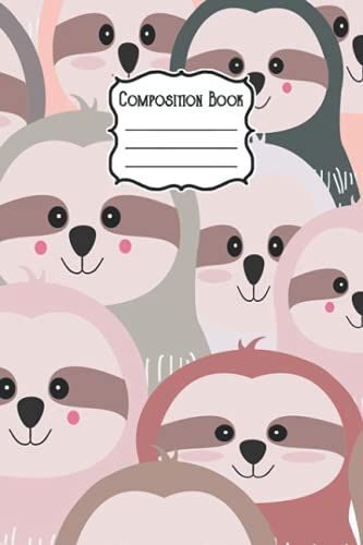 Composition Notebook: Sloths Composition Notebook For Kids, Adults, Students, Teachers Birthday Gift Idea